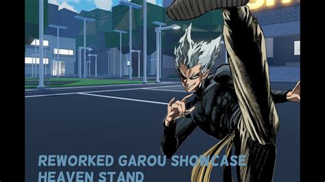 Reworked Garou Showcase Heaven Stand Youtube