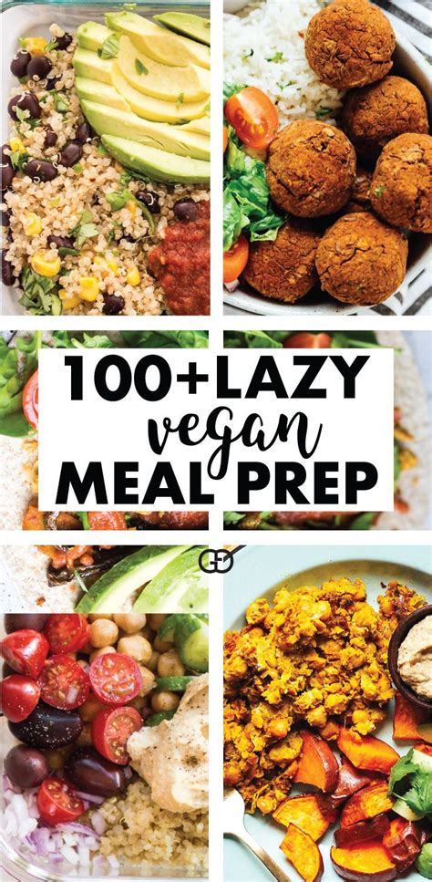 A Collage Of Images With The Words Lazy Vegan Meal Prep