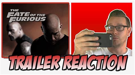 Trailer Reaction Fast And Furious 8 The Fate Of The Furious Official Trailer F8 Youtube