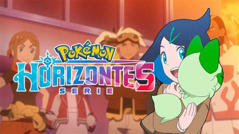 Horizontes Pokémon Llega A España Ya Tenemos Fecha De Estreno Canal Y