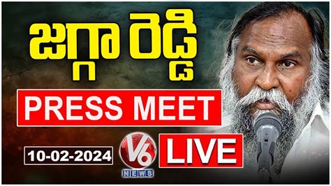 Congress Leader Jagga Reddy Press Meet LIVE V6 News YouTube