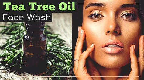 Tea Tree Oil Face Wash For Oily Skin YouTube