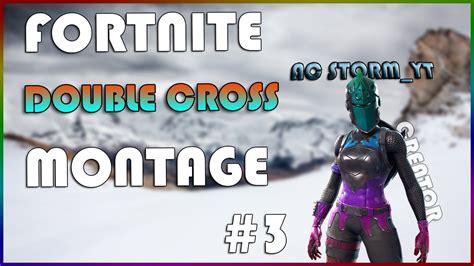 Fortnite Montage 3 [double Cross Beat] Youtube