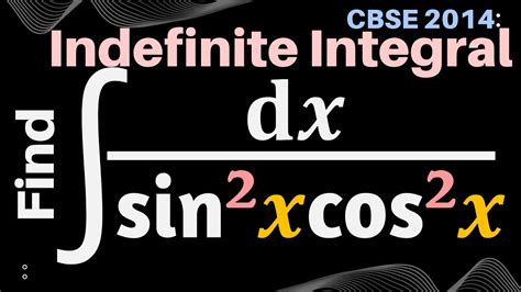 Integrate Dx Sin Square X Cos Square X Find Dx Sin Square X Cos