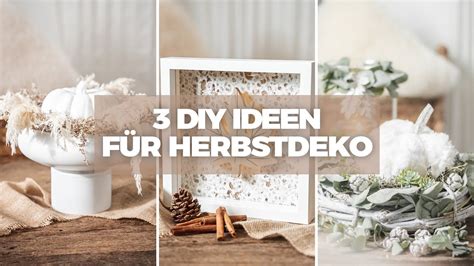 Einfache Herbstdeko Selber Machen Teil 2 3 Einfache Herbst DIY S