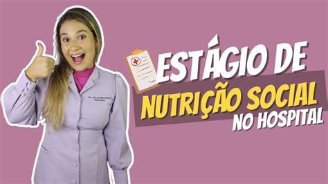 ESTÁGIO DE NUTRIÇÃO SOCIAL NO HOSPITAL Minha experiência prescrição