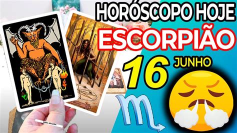 Tenha Cuidado Neste Dia Horoscopo Do Dia De Hoje EscorpiÃo 16 Junho