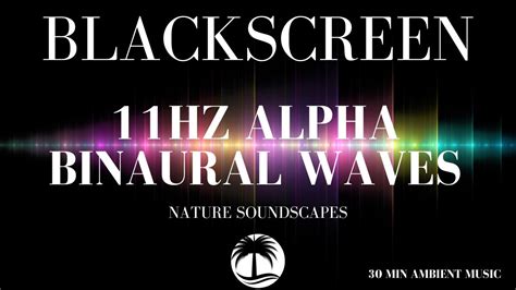 30 Min 11Hz ALPHA BINAURAL WAVES FOR MEDITATION BLACK SCREEN YouTube