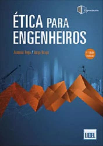 Etica Para Engenheiros De Rego Armenio Braga Jorge Editora Lidel