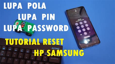 Lupa Password PIN Atau Pola HP Samsung Ini Cara Reset HP Samsung