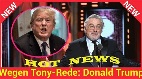 Wegen Tony Rede Donald Trump Schie T Gegen Robert De Niro Youtube