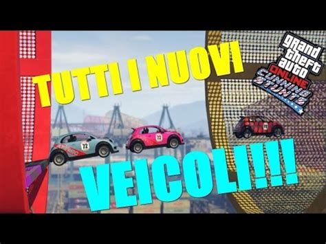 Tutti I Veicoli Dell Ultimo Dlc Gta V Online Stunt Da Capogiro