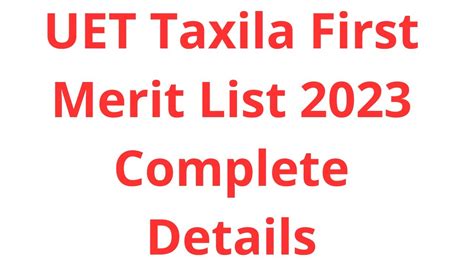 UET Taxila First Merit List 2023 I UET Taxila Merit List I UET Taxila