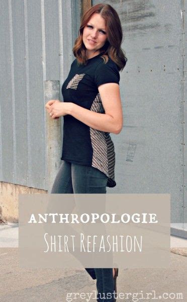 Anthropologie Shirt Refashion Umgestaltete Shirts T Shirt Refashion