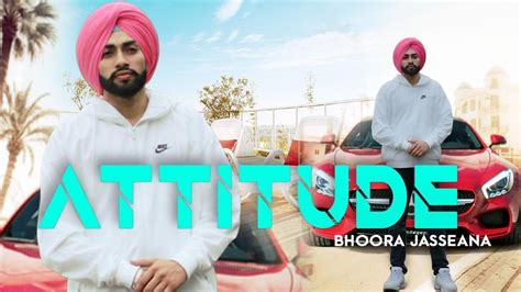 Attitudefull Videobhoora Jasseana New Punjabi Songs 2019 Latest