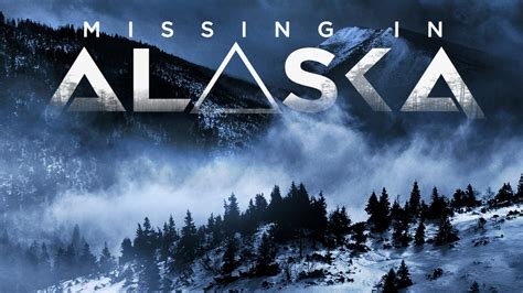 Watch Missing in Alaska (2015) TV Series Online - Plex