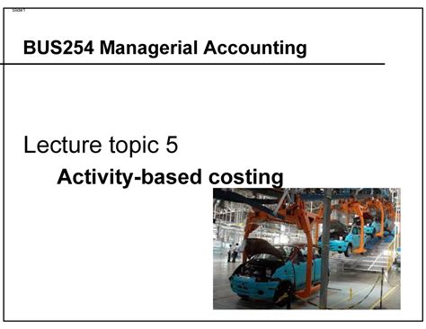 C5 C5 NOTES Lecture Topic 5 Activity Based Costing BUS254