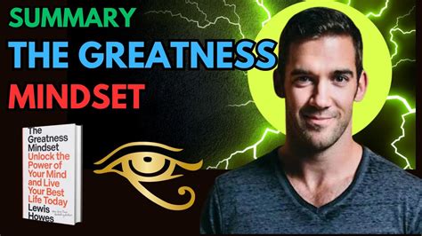 The Greatness Mindset Summary Unlock The Power By Lewis Howes