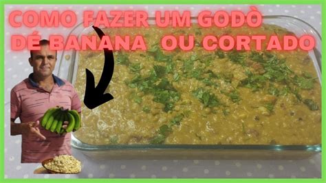 Como Fazer God De Banana Verde Ou Cortado De Banana Verde Simples E