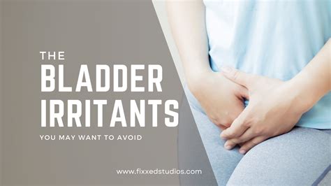 bladder irritants you may want to avoid — FIXXED