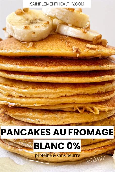 Pancakes Au Fromage Blanc 0 Sainplement Healthy Recette En 2024