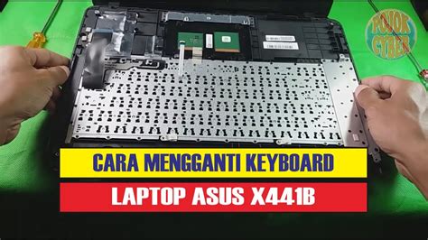 Cara Ganti Keyboard Laptop Asus X441B Ala Pojok Cyber YouTube