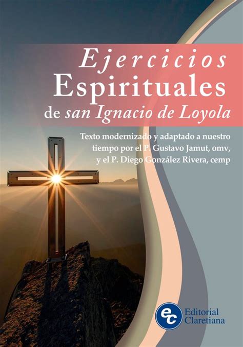 Ejercicios Espirituales De San Ignacio De Loyola Ebook San Ignacio