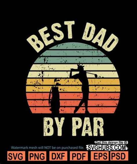 Best Dad By Par Svg Gold Humor Svg Dad Golf Svg Fathers Day Svg