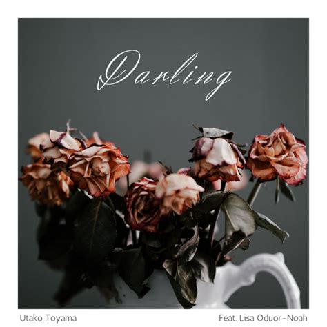 Darling Feat Lisa Oduor Noah Utako Toyama Lisa Oduor Noah Utako