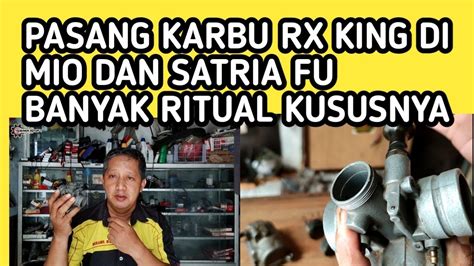 Cara Pasang Karbu King Di Satria Fu Dan Mio Ada Hal Yang Harus Di