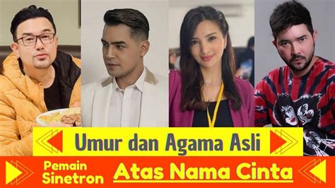 UMUR DAN AGAMA 4 PEMAIN ATAS NAMA CINTA ANTV YouTube