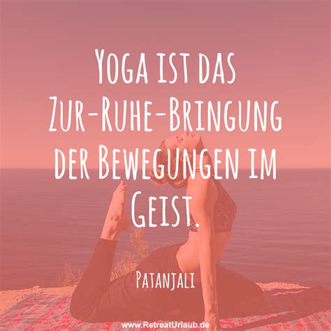 Yoga Ist Das Zur Ruhe Bringung Der Bewegungen Im Geist Patanjali