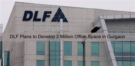 DLF Plans to Develop 2 Million Office Space in Gurgaon