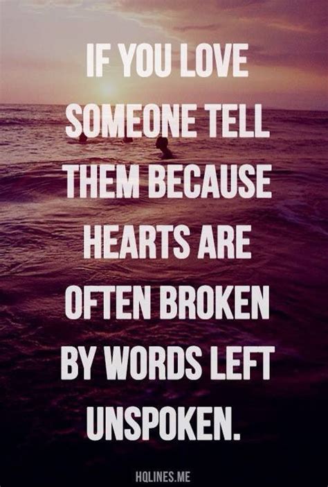 Tell Someone You Love Them Quotes Of The Decade Check It Out Now