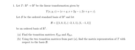 Solved 1 Let T R3→r3 Be The Linear Transformation Given By