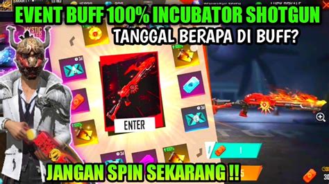 KAPAN BUFF INCUBATOR SHOTGUN M1014 EVENT BUFF 100 INCUBATOR YouTube