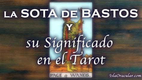 La Sota De Bastos Significado En El Tarot Isla Oracular