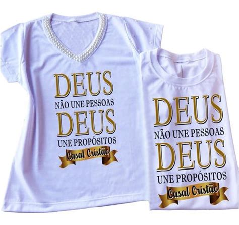 Kit Casal Crist O Camiseta E Baby Look Deus Une Prop Sitos R