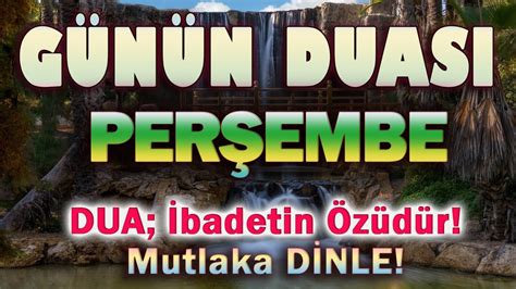 PERŞEMBE GÜNÜ DUASI DİNLE Günün DUALARI YouTube