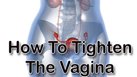 Make Your Vagina Tight Telegraph