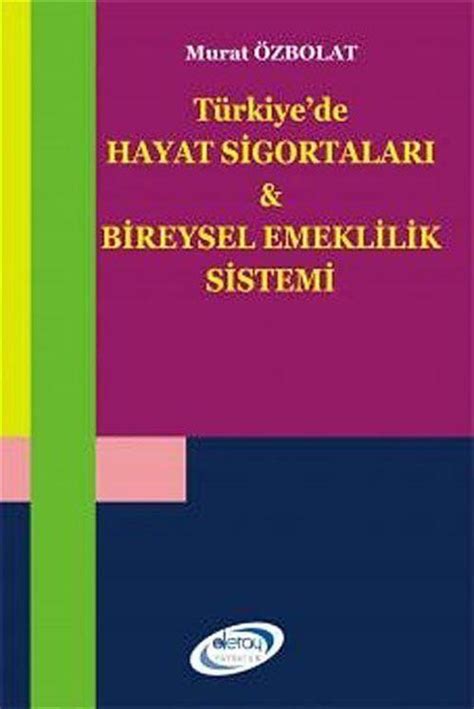 Türkiye de Hayat Sigortaları Bireysel Emeklilik Sistemi idefix