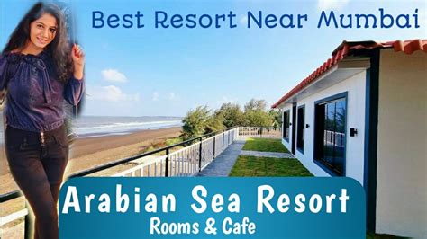 Arabian Sea Resort Virar समुद्र किनार्या जवळील रिसोर्ट Best Place Near Mumbai Vlog25 Youtube