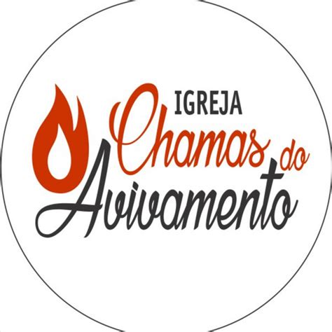 Igreja Chamas Do Avivamento Podcast On Spotify