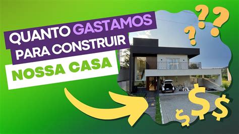 Quanto gastamos para construir nossa casa Sobrado de 431m² na Granja