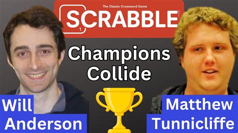 Us Scrabble Champ Will Vs Us Scrabble Champ Matthew Youtube