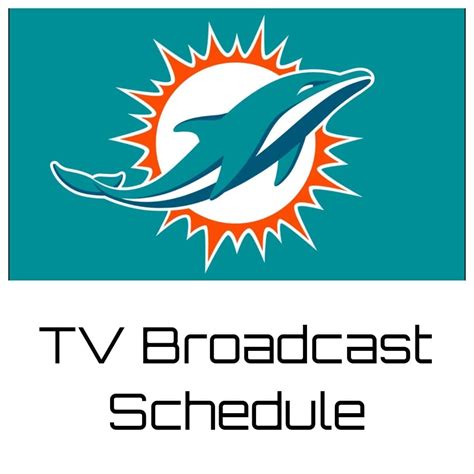 Miami Dolphins TV Broadcast Schedule