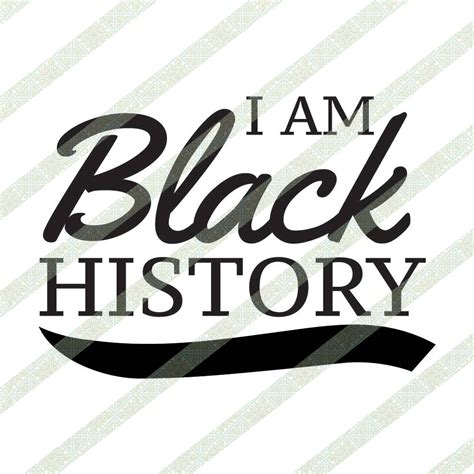 I Am Black History Month Svg Png Jpeg Text File Cricut Etsy