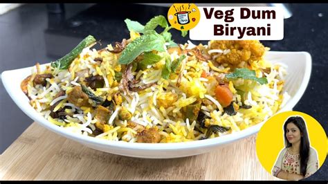 Vegetable Dum Biryani वेज दम बिरयानी घर पे Quick And Easy Veg Biryani Recipe Youtube