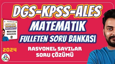 Rasyonel Sayilar Soru Z M Dgs Kpss Ales Matemat K Soru