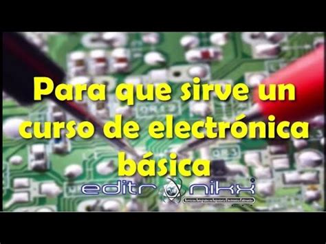 Curso De Electr Nica B Sica Desde Cero Basic Electronics Course